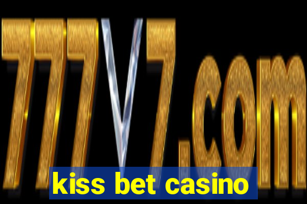 kiss bet casino